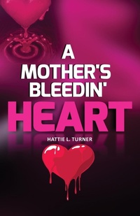 Abbildung von: A Mother's Bleedin' Heart - G Publishing