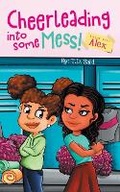 Cover: Smart Alec Alex, Cheerleading Into Some Mess! - TDTS Productions