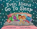 Cover: Even Aliens Go To Sleep - Sweet Bean Books