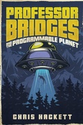 Cover: Professor Bridges and the Programmable Planet - Tall Tales Press