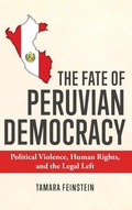 Cover: The Fate of Peruvian Democracy - University of Notre Dame Press