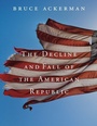 Cover: The Decline and Fall of the American Republic - Harvard University Press