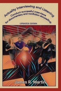 Abbildung von: Actuality Interviewing and Listening - J R Martin Media Inc/Real Deal Press