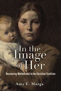 Abbildung von: In the Image of Her - Baylor University Press