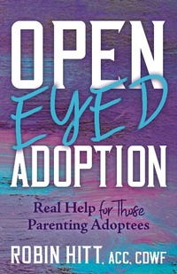 Abbildung von: Open-Eyed Adoption - Morgan James Publishing
