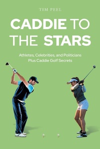 Abbildung von: Caddie to the Stars - Newman Springs Publishing, Inc.