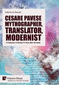 Cover: Cesare Pavese Mythographer, Translator, Modernist: A Collection of Studies 70 Years after His Death - Vernon Press