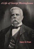 Bild: Life of George Westinghouse - Braunfell Books