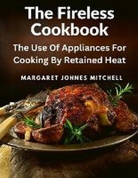 Abbildung von: The Fireless Cookbook - Intell Book Publishers