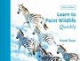 Cover: Learn to Paint Wildlife Quickly - Batsford