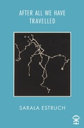 Cover: After All We Have Travelled - Nine Arches Press
