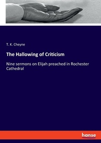 Enlarge image Cover: The Hallowing of Criticism - Hansebooks