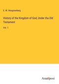 Cover: History of the Kingdom of God, Under tha Old Testament - Anatiposi Verlag