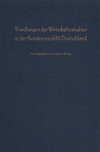 Abbildung von: Wandlungen der Wirtschaftsstruktur in der Bundesrepublik Deutschland. - Duncker & Humblot