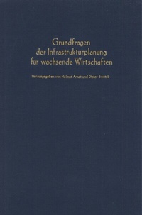 Abbildung von: Grundfragen der Infrastrukturplanung für wachsende Wirtschaften. - Duncker & Humblot