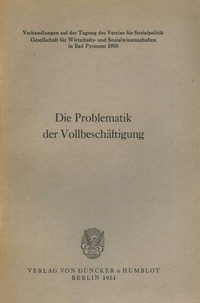 Abbildung von: Die Problematik der Vollbeschäftigung. - Duncker & Humblot
