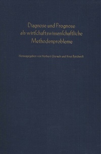 Abbildung von: Diagnose und Prognose als wirtschaftswissenschaftliche Methodenprobleme. - Duncker & Humblot