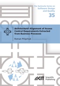 Cover: Architectural Alignment of Access Control Requirements Extracted from Business Processes - KIT Scientific Publishing