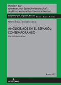 Cover: Anglicismos en el espa&ntilde;ol contempor&aacute;neo - Peter Lang Verlag