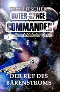 Cover: OUTER-SPACE COMMANDER / Der Ruf des B&auml;renstroms - epubli