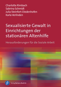 Abbildung von: Sexualisierte Gewalt in Einrichtungen der stationären Altenhilfe - Verlag Barbara Budrich