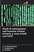 Cover: Studi di simulazione sull'inverter trifase trinario a nove livelli con FATC - Edizioni Sapienza