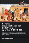 Cover: Poverta e disuguaglianza nel Sudafrica post-apartheid, 1994-2014 - Edizioni Sapienza