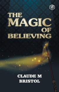 Enlarge image Cover: The Magic of Believing - Sanage Publishing House LLP