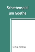 Cover: Schattenspiel um Goethe - ALPHA EDITION