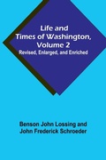 Cover: Life and Times of Washington, Volume 2 - ALPHA EDITION