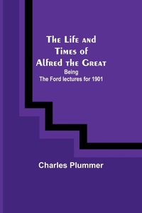 Enlarge image Cover: The Life and Times of Alfred the Great - ALPHA EDITION