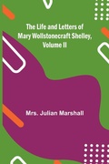 Cover: The Life and Letters of Mary Wollstonecraft Shelley, Volume II - ALPHA EDITION