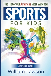 Abbildung von: The History of Americas Most Watched Sports for Kids - William Lawson