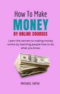Cover: How To Make Money By Online Courses - Pradip Narayan Das