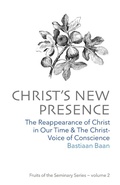 Cover: Christ's New Presence (Fruits of the Seminary, #2) - Christian Community Seminary N America