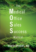 Cover: The Medical Office Sales Success Manual - Moss Medical Media