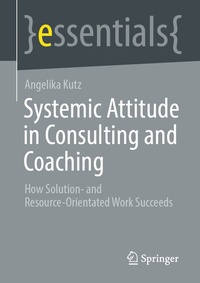 Abbildung von: Systemic Attitude in Consulting and Coaching - Springer