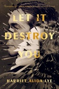 Cover: Let It Destroy You - McClelland & Stewart Inc.