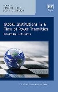 Enlarge image Cover: Global Institutions in a Time of Power Transition - Edward Elgar Publishing