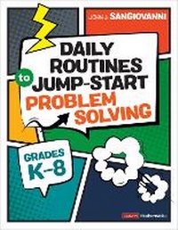 Enlarge image Cover: Daily Routines to Jump-Start Problem Solving, Grades K-8 - Corwin Press Inc