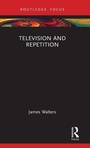 Cover: Television and Repetition - Routledge