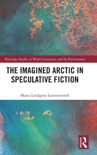 Abbildung von: The Imagined Arctic in Speculative Fiction - Routledge