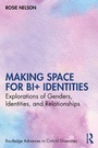 Cover: Making Space for Bi+ Identities - Routledge