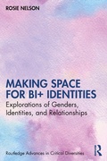 Cover: Making Space for Bi+ Identities - Routledge