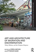 Cover: Art and Architecture of Migration and Discrimination - Routledge