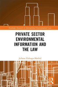 Abbildung von: Private Sector Environmental Information and the Law - Routledge