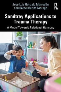 Abbildung von: Sandtray Applications to Trauma Therapy - Routledge