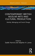 Cover: Contemporary British Muslim Arts and Cultural Production - Routledge