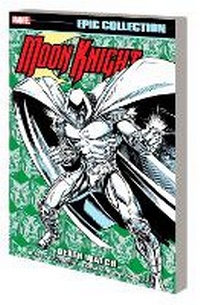 Enlarge image Cover: Moon Knight Epic Collection: Death Watch - Marvel Comics