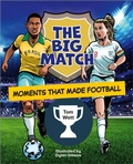 Cover: Reading Planet KS2: The Big Match: Moments That Made Football - Earth/Grey - Rising Stars UK Ltd